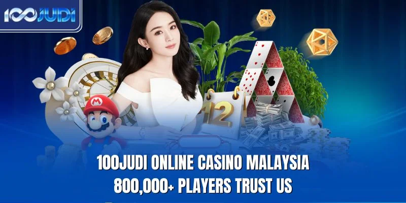 100JUDI online casino Malaysia trusted by players