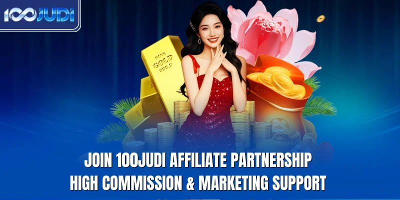 Join 100JUDI affiliate partnership high commission marketing support