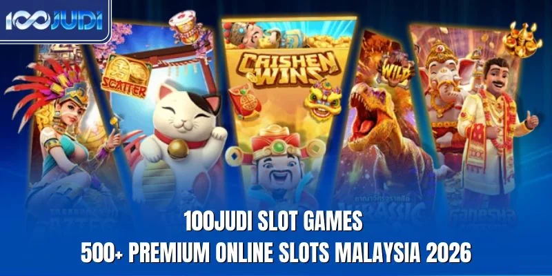 100judi premium online slots collection in Malaysia 2026