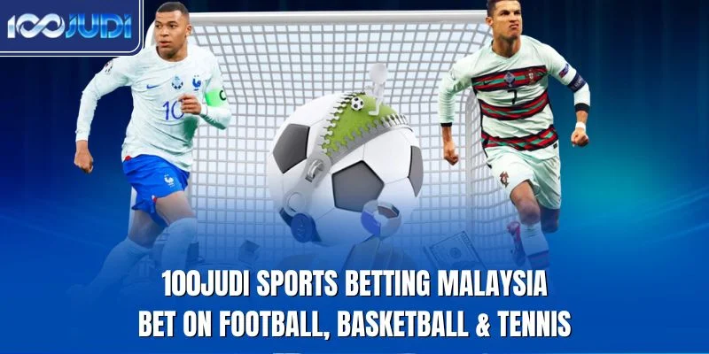 100JUDI sports betting Malaysia for football basketball and tennis