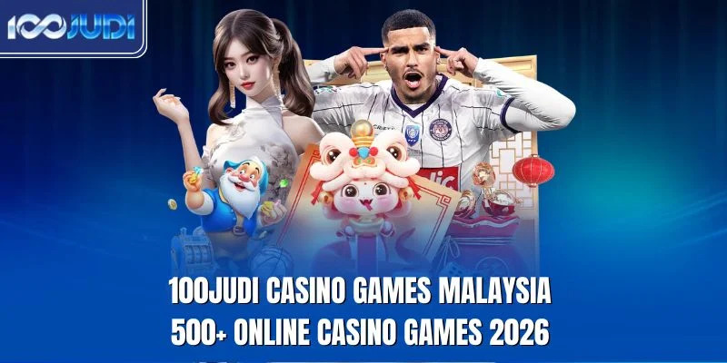 100JUDI casino games Malaysia with a wide online game lobby