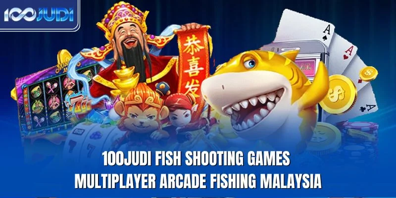 100JUDI fish shooting games with multiplayer arcade fishing mode in Malaysia