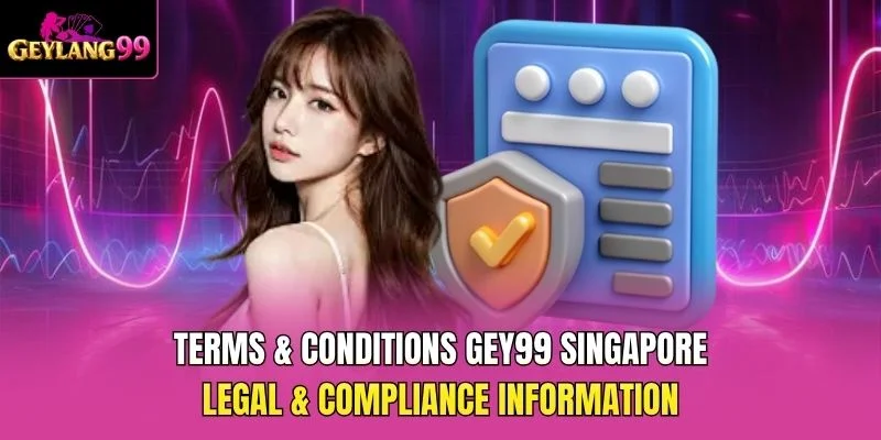 Terms and Conditions GEY99 Singapore — Legal and Compliance Information promotional banner with GEYLANG99 branding