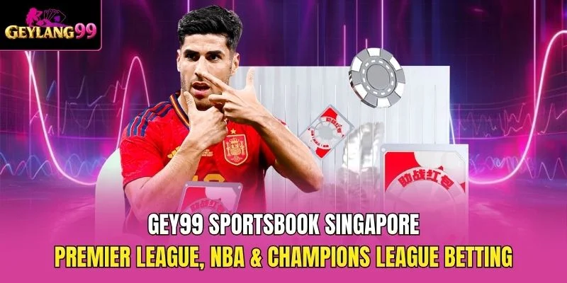 GEY99 Sportsbook Singapore — Premier League, NBA and Champions League Betting promotional banner with GEYLANG99 branding