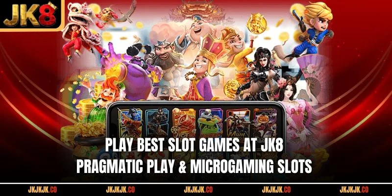 play-best-slot-games-at-jk8-pragmatic-play-microgaming-slots