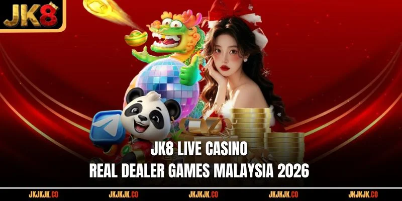 jk8-live-casino-real-dealer-games-malaysia-2026