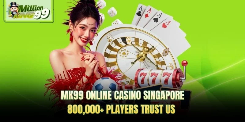 MK99 online casino Singapore — trusted by over 800,000 players promotional banner