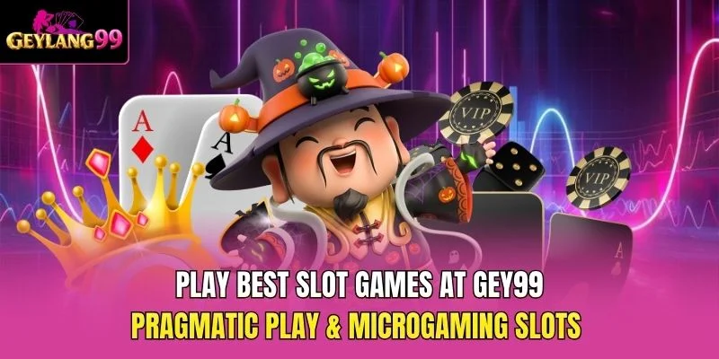 Play Best Slot Games at GEY99 — Pragmatic Play and Microgaming Slots promotional banner with GEYLANG99 branding