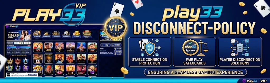 PLAY33 disconnect policy banner covering frozen rounds and reconnection