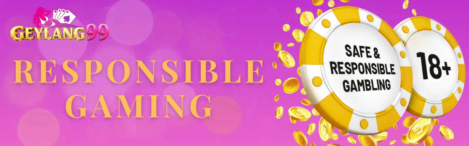 GEYLANG99 Responsible Gaming banner with gold RESPONSIBLE GAMING headline, brand logo, safe and responsible gaming chip, 18 plus chip, floating coins, and pink-purple gradient background